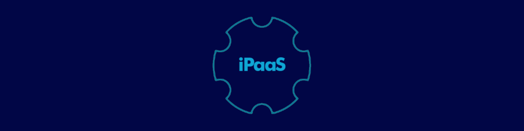 iPaaS: o que é, benefícios e como funciona?